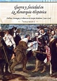 Guerra y Sociedad en la Monarquia Hispanica. Obra Completa (2 vols). (Tapa blanda)