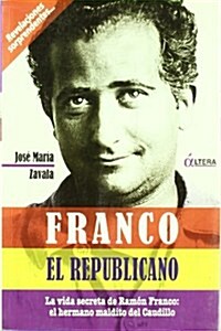 Franco el republicano (Tapa blanda (reforzada))