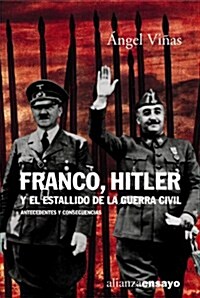 Franco, Hitler y el estallido de la Guerra Civil / Franco, Hitler and the outbreak of the Civil War (Paperback)