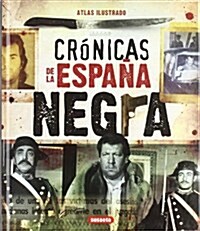 Cr?icas de la espa? negra / Chronicles of the Black Spain (Hardcover, Illustrated)