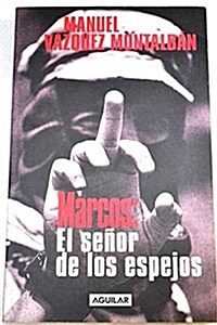 Marcos : el senor de los espejos (Tapa blanda)