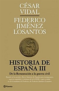 Historia de Espana III: De la Restauracion a la guerra civil (Tapa blanda (reforzada))