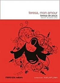 Teresa Mon Amour (Vuelapluma (mono Azul)) (Tapa blanda)