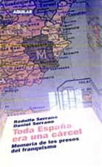 Toda Espana Era Una Carcel. Memoria De Los Presos Del Franquismo (Tapa blanda)