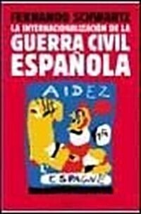 La internacionalizacion de Guerra civil espanola (Tapa blanda)