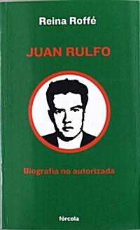 Juan Rulfo: Biografia No Autorizada (Senales (forcola)) (1, Tapa blanda (reforzada))