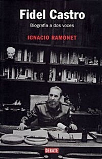 [중고] Fidel Castro - biografia a dos voces (Historias (debate)) (Tapa dura)
