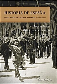 La dictadura de Franco: Historia de Espana Vol. 9 (Tapa blanda (reforzada))