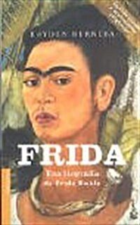 Frida  una biografia de Frida Kahlo (Booket Logista) (Tapa blanda)