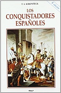 Los conquistadores espanoles (Tapa blanda (reforzada))