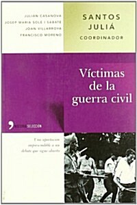 Victimas de la guerra civil (Historia (temas De Hoy)) (Tapa blanda)