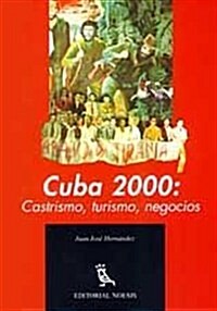 Cuba 2000: castrismo, turismo negocios (Tapa blanda (reforzada))