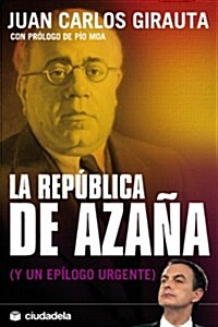 La republica de Azana/ The republic of Azana (Paperback)