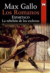 Los romanos, Espartaco / the Romans, Spartacus (Hardcover)