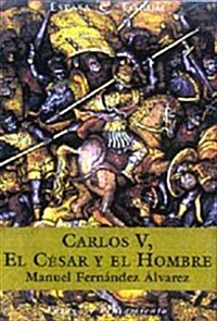 Carlos v. el cesar y el (Forum Espasa) (Tapa dura)