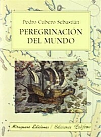 Peregrinacion del mundo/ Pilgrimage of the World (Paperback)