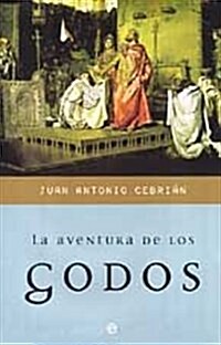 Aventura de los Godos/ Adventures of the Godos (Hardcover, Special)