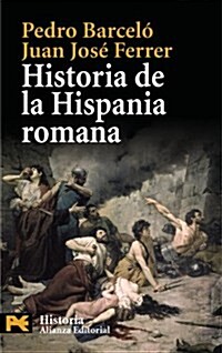 Historia de la Hispania romana / History of The Roman Hispanic (Paperback)