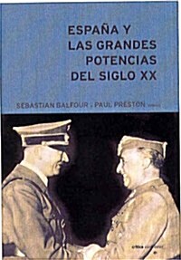 Espana y las grandes potencias en el siglo XX (Tapa dura)