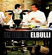 Un dia en El Bulli (1, Tapa blanda)