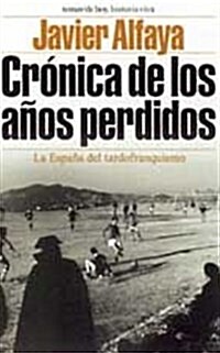 Cronica de los anos perdidos (Historia Viva) (Tapa dura)