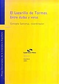EL LAZARILLO DE TORMES: ENTRE DUDAS Y VERAS (Paperback)