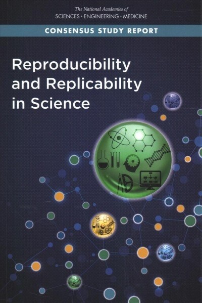 Reproducibility and Replicability in Science (Paperback)