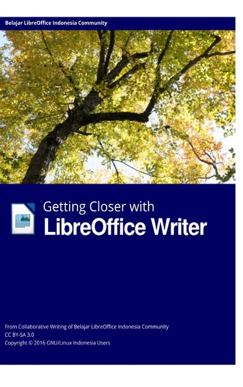 Getting Closer with LibreOffice Writer Hardcover Edition (Hardcover)