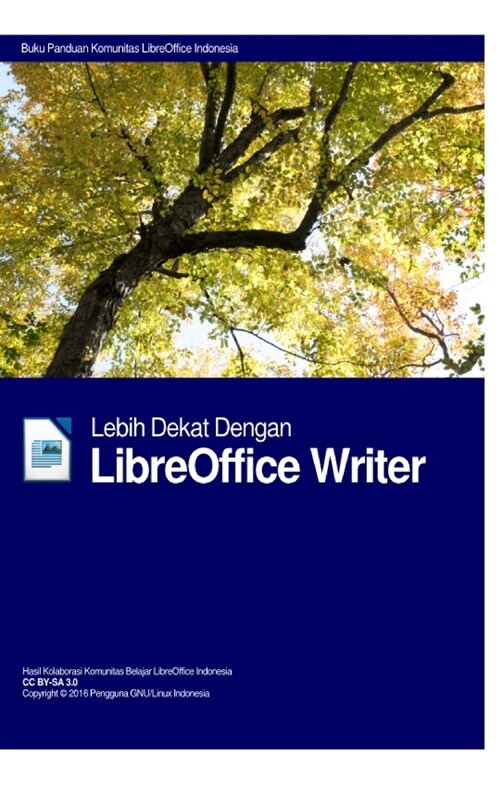Lebih Dekat Dengan LibreOffice Writer Hardcover Edition (Hardcover)