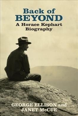 Back of Beyond a Horace Kephart Biography (Paperback)
