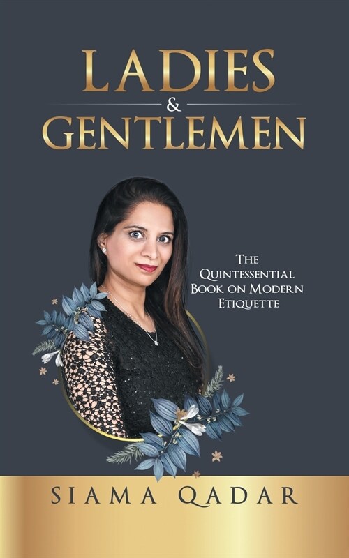 Ladies & Gentlemen: The Quintessential Book on Modern Etiquette (Paperback)