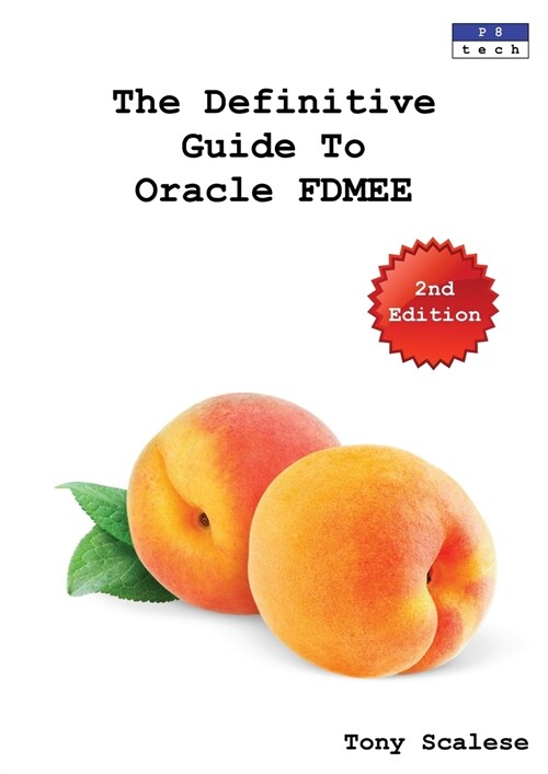 The Definitive Guide to Oracle FDMEE [Second Edition] (Paperback)