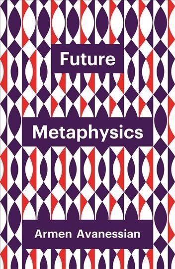 Future Metaphysics (Paperback, 1st)