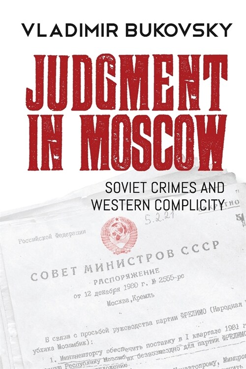 Judgment in Moscow: Soviet Crimes and Western Complicity (Paperback)