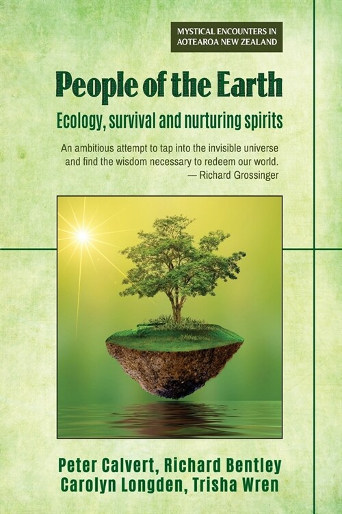 People of the Earth: Ecology, survival and nurturing spirits (Paperback)