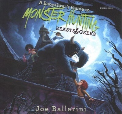 A Babysitters Guide to Monster Hunting #2: Beasts & Geeks (Audio CD)
