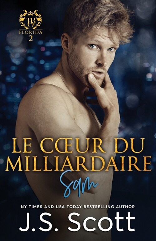 Le coeur du milliardaire Sam: Lobsession du milliardaire (Paperback)