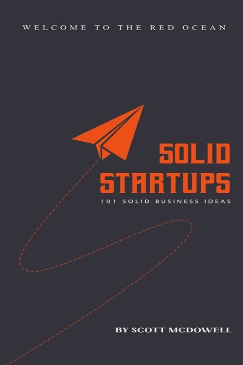 Solid Startups: Make Money Simple (Paperback)