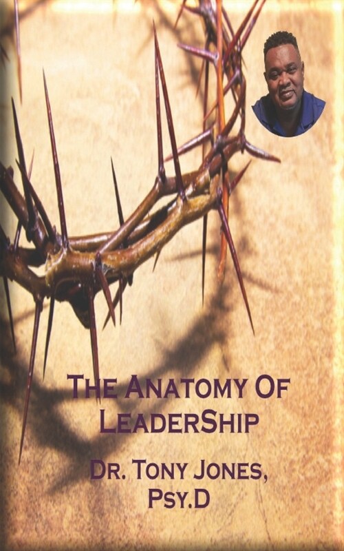 The Anatomy Of Leadership (Paperback)