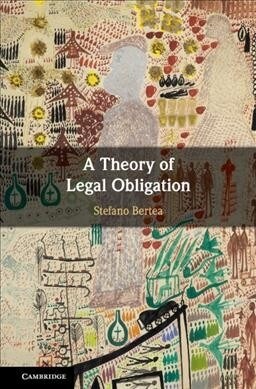 A Theory of Legal Obligation (Hardcover)