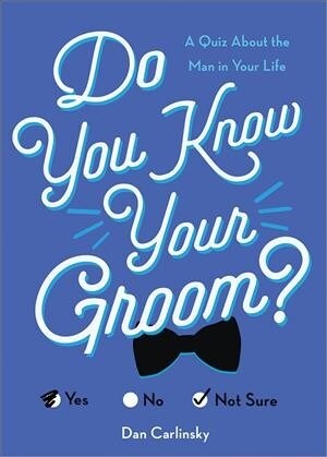 Do You Know Your Groom?: A Quiz about the Man in Your Life (Paperback, 2)