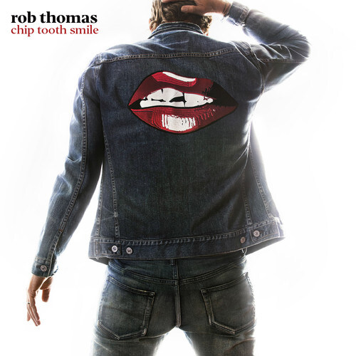 [수입] Rob Thomas - Chip Tooth Smile