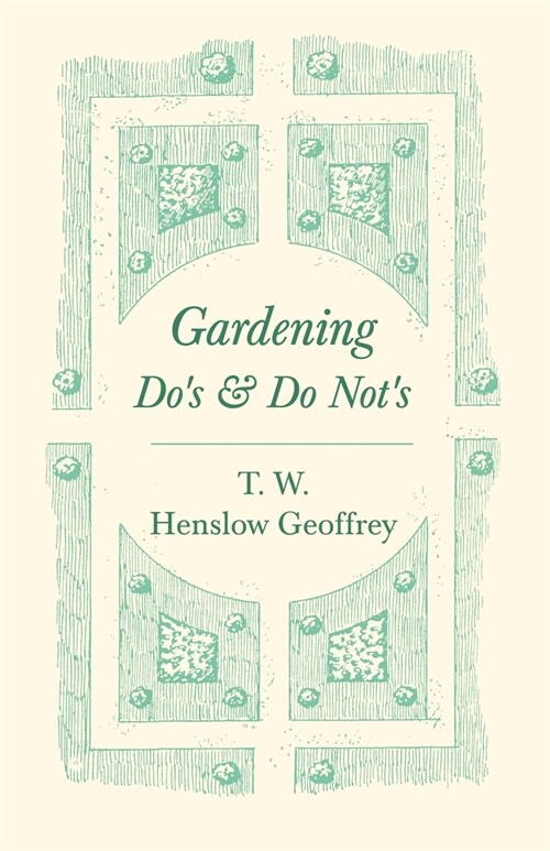 Gardening Dos and Do Nots (Paperback)