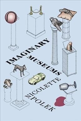 Imaginary Museums: Stories (Paperback)