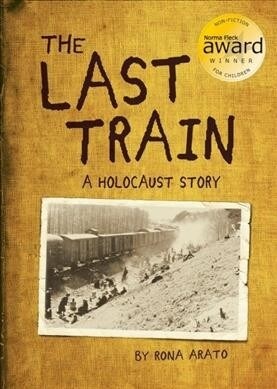 The Last Train: A Holocaust Story (Paperback)