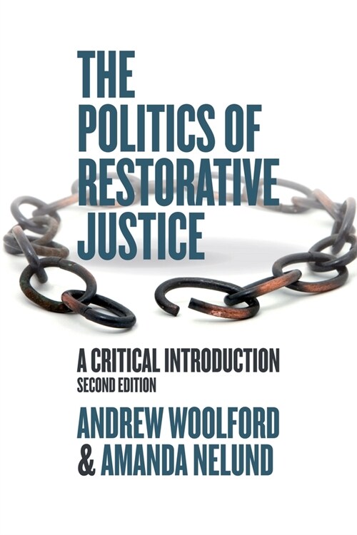 The Politics of Restorative Justice: A Critical Introduction, Second Edition (Paperback, 2)