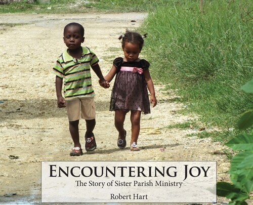 Encountering Joy: The Story of Sister Parish Ministry (Hardcover)