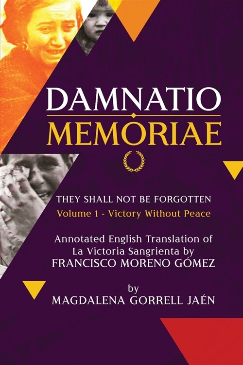 Damnatio Memoriae - VOLUME I: Victory Without Peace: They Shall Not Be Forgotten (Paperback)