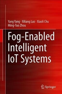 Fog-Enabled Intelligent Iot Systems (Hardcover, 2020)