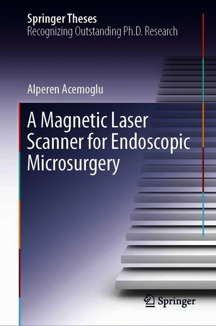 A Magnetic Laser Scanner for Endoscopic Microsurgery (Hardcover, 2020)